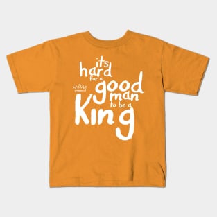 A Good Man Kids T-Shirt